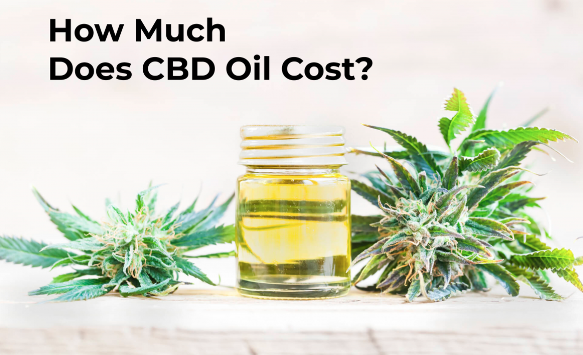 How Much is CBD oil? The Costs of The Products Explained